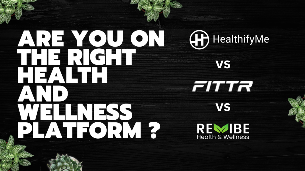 Revibe, HealthifyMe, and Fittr: An In-Depth Comparison of Popular Health and Wellness programs